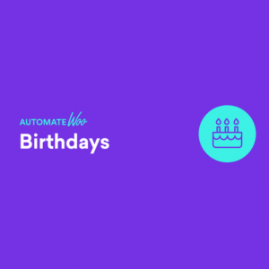 AutomateWoo – Birthdays 1.3.17