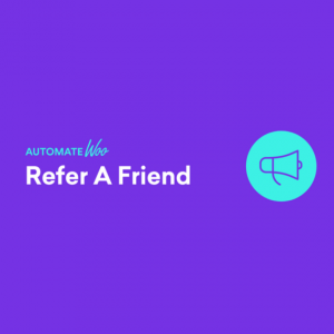 AutomateWoo – Refer A Friend 2.6.9