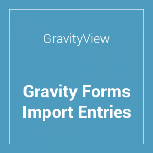 Gravity Forms Import Entries Extension 2.4.7