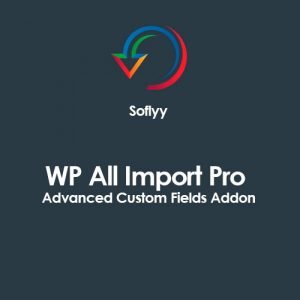Soflyy WP All Import Pro Advanced Custom Fields Addon 3.3.1